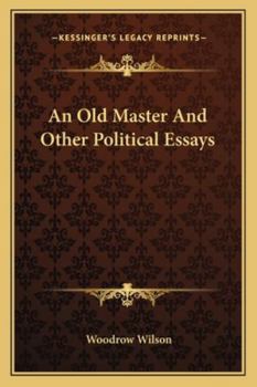 An Old Master, and Other Political Essays