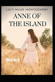 Anne of the Island Illustrated