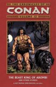 The Chronicles of Conan Volume 12: The Beast King of Abombi and Other Stories - Book  of the Conan the Barbarian (1970-1993)
