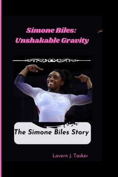 Paperback Simone Biles: Unshakable Gravity: The Simone Biles Story Book