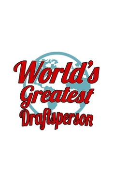 Paperback World's Greatest Draftsperson: Cool Draftsperson Notebook, Journal Gift, Diary, Doodle Gift or Notebook - 6 x 9 Compact Size- 109 Blank Lined Pages Book