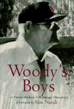 Hardcover Woody's Boys: 20 Famous Buckeyes Talk Amongst Themselves Book