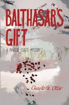 Balthasar's Gift - Book #1 of the Maggie Cloete