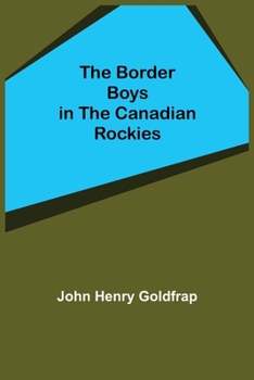 Paperback The Border Boys in the Canadian Rockies Book