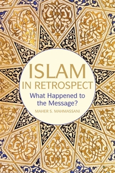 Paperback Islam in Retrospect: Recovering the message Book