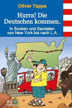 Paperback Hurra! Die Deutschen kommen.: In Socken und Sandalen von New York bis nach L.A. [German] Book