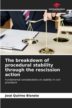 Paperback The breakdown of procedural stability through the rescission action Book