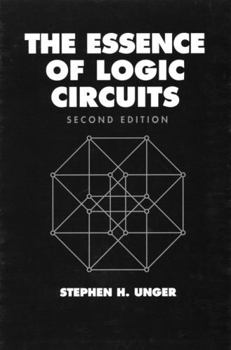 Hardcover The Essence of Logic Circuits Book