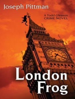 Hardcover London Frog: A Todd Gleason Crime Novel Book