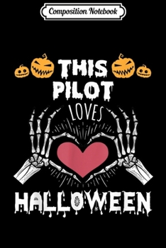 Composition Notebook: This is my scary PILOT Halloween Costume  Journal/Notebook Blank Lined Ruled 6x9 100 Pages