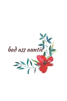 Paperback Bad Ass Auntie: A Monthly Planner Book