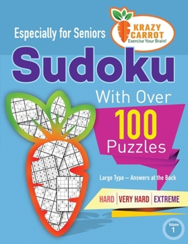Paperback Sudoku Especially for Seniors: Large Type - Answers at the Back - Over 100 Puzzles - Hard, Very Hard and Extreme - Volume 1 [Large Print] Book