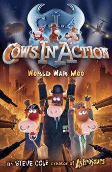 Cows in Action: World War Moo (Cows in Action) - Book #5 of the Cows in Action