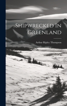 Hardcover Shipwrecked In Greenland Book