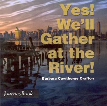 Paperback Yes! We'll Gather at the River! Book
