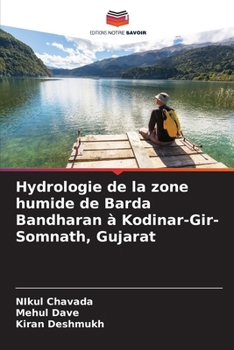 Paperback Hydrologie de la zone humide de Barda Bandharan à Kodinar-Gir-Somnath, Gujarat [French] Book