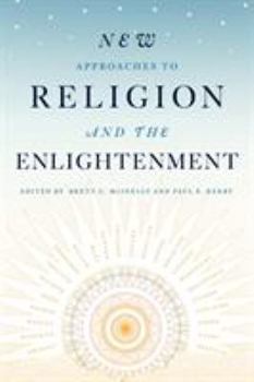 Hardcover New Approaches to Religion and the Enlightenment Book