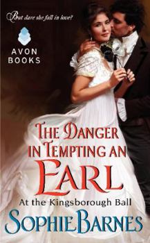 The Danger in Tempting an Earl - Book #3 of the At the Kingsborough Ball