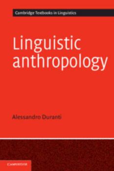 Linguistic Anthropology - Book  of the Cambridge Textbooks in Linguistics