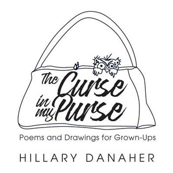 Paperback The Curse in My Purse: Poems and Drawings for Grown-Ups Book