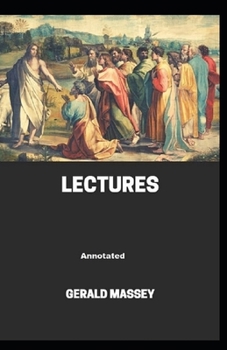 Paperback Gerald Massey's Lectures Annotated Book