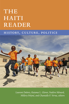 The Haiti Reader: History, Culture, Politics - Book  of the Latin America Readers