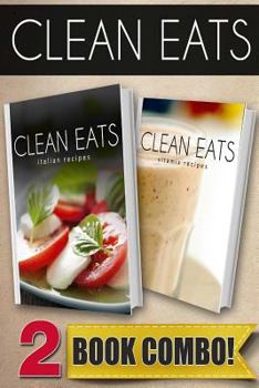 Paperback Italian Recipes and Vitamix Recipes: 2 Book Combo Book