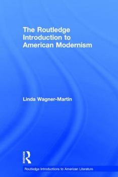 Hardcover The Routledge Introduction to American Modernism Book