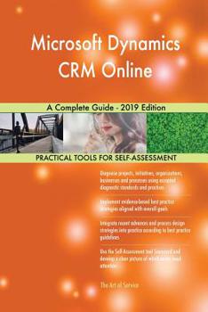 Paperback Microsoft Dynamics CRM Online A Complete Guide - 2019 Edition Book