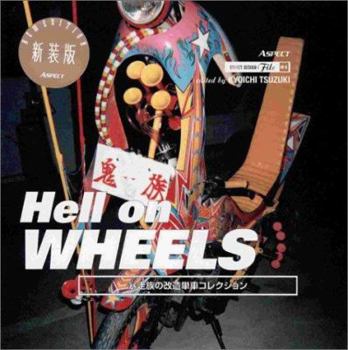 Hardcover Hell On Wheels: Freak Japanese Motorcycles Book