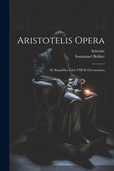 Paperback Aristotelis Opera: De Republica Libri VIII Et Oeconomica [Greek, Ancient (To 1453)] Book