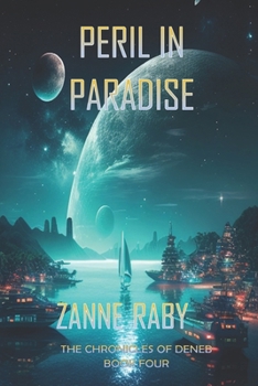 Paperback Peril in Paradise: The Chronicles of Deneb - Book 4 Book