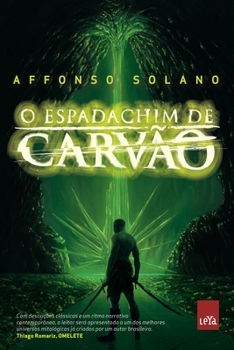 O espadachim de carvão - Book #1 of the O Espadachim de Carvão
