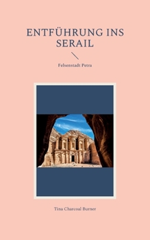 Paperback Entführung ins Serail: Felsenstadt Petra [German] Book