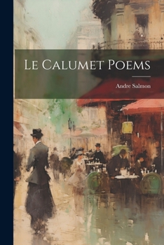 Paperback Le calumet Poems [French] Book