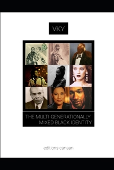 Paperback The Multi-Generationally Mixed Black Identity Book
