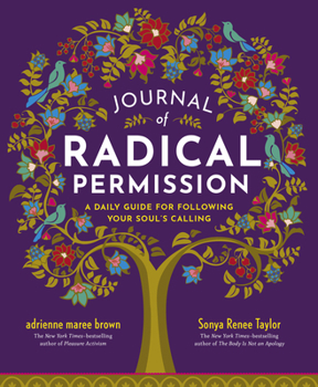 Paperback Journal of Radical Permission: A Daily Guide for Following Your Soul's Calling Book