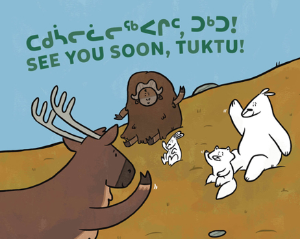 Paperback See You Soon, Tuktu!: Bilingual Inuktitut and English Edition Book