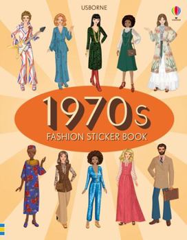1970s Fashion Sticker Book - Book  of the Usborne Historical Sticker Dolly Dressing
