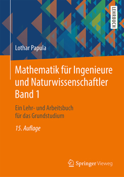 Paperback Mathematik Für Ingenieure Und Naturwissenschaftler Band 1: Ein Lehr- Und Arbeitsbuch Für Das Grundstudium [German] Book