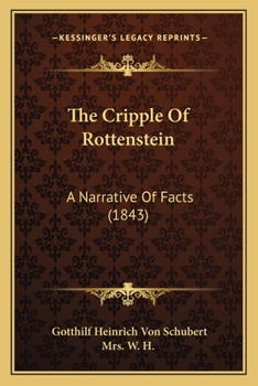 Paperback The Cripple Of Rottenstein: A Narrative Of Facts (1843) Book