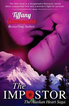 The Impostor - Book #1 of the Alaskan Heart Saga