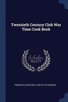 Paperback Twentieth Century Club War Time Cook Book