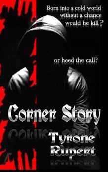 Paperback Corner Story: Born Into a Cold World Without a Chance, Would He Kill or Heed the Call? Book