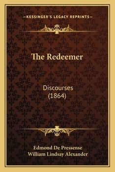 Paperback The Redeemer: Discourses (1864) Book