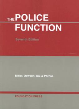 Paperback Miller, Dawson, Dix, and Parnas' the Police Function, 7th Book
