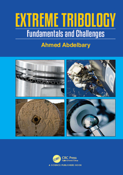 Hardcover Extreme Tribology: Fundamentals and Challenges Book