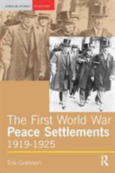 Paperback The First World War Peace Settlements, 1919-1925 Book