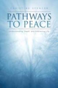 Pathways to Peace: Understanding 'Death' and Embracing Life
