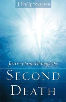 Journey to and through the Second Death